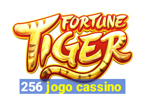 256 jogo cassino